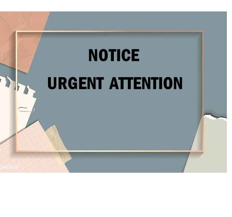 Notice – Urgent Attention