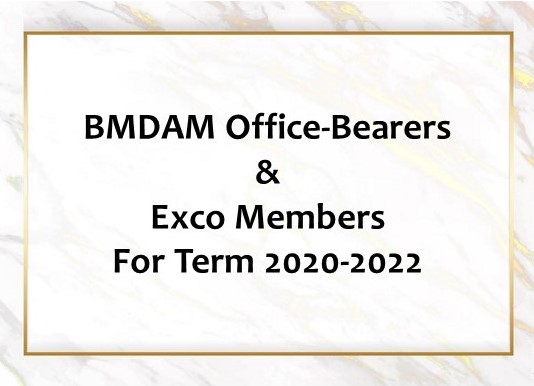 BMDAM Office Bearers & Exco Members For Term 2020-2022